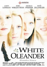 Locandina di White Oleander - Oleandro Bianco