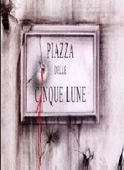 Locandina di Piazza Delle Cinque Lune
