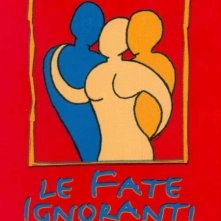 La locandina di Le fate ignoranti