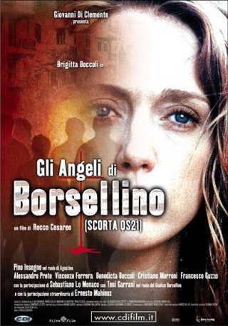 La locandina di Gli angeli di Borsellino - Scorta QS21