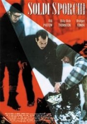 La locandina di Soldi sporchi