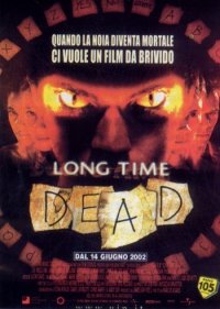 La locandina di Long time dead