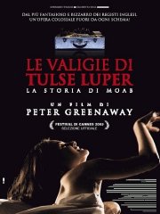 La locandina di Le valigie di Tulse Luper - La storia di Moab