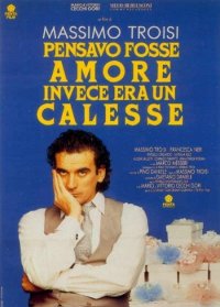 Locandina di Pensavo fosse amore invece era un calesse