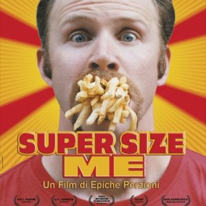 La locandina italiana di Super Size Me