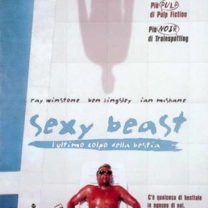 La locandina di Sexy beast - L'ultimo colpo della bestia