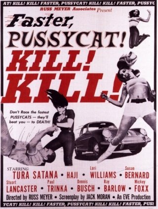 La locandina di Faster, Pussycat! Kill! Kill!
