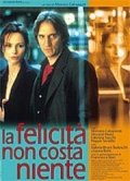 La locandina di La felicità non costa niente