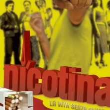 La locandina di Nicotina - La vita senza filtro