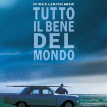 La locandina di Tutto il bene del mondo