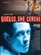 La locandina di Quello che cerchi