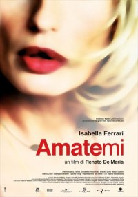 La locandina di Amatemi