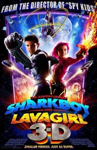 Locandina di Le avventure di Sharkboy e Lavagirl in 3-D