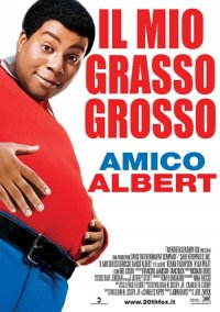 Locandina di Il mio grosso grasso amico Albert