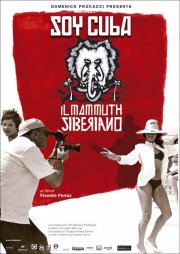 La locandina di Soy Cuba, il mammuth siberiano