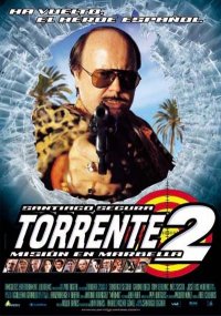Locandina di Torrente 2: Mission in Marbella