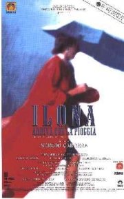La locandina di Ilona arriva con la pioggia