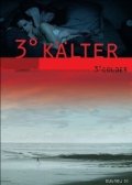 La locandina di 3° kälter
