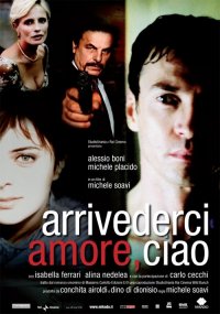 Locandina di Arrivederci amore, ciao