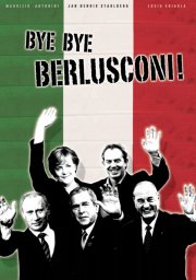 La locandina di Bye Bye Berlusconi