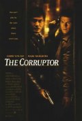 La locandina di The Corruptor - indagine a Chinatown