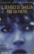 Il senso di Smilla per la neve