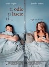 La locandina italiana di Ti odio, ti lascio, ti...