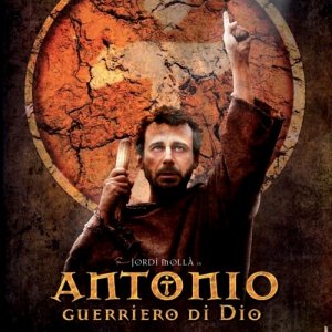 La locandina di Antonio, guerriero Di Dio