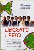 La locandina di Liberate i pesci!