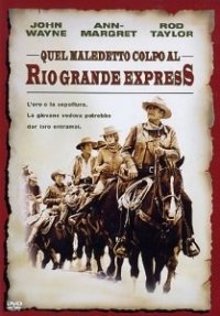 Locandina di Quel maledetto colpo al Rio Grande Express