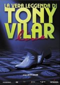 La locandina di La Vera Leggenda di Tony Vilar