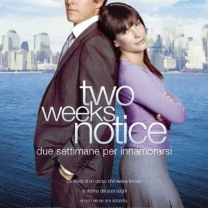 La locandina di Two Weeks Notice - Due settimane per innamorarsi