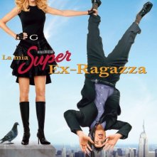 La locandina italiana di My Super Ex-Girlfriend