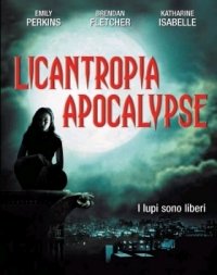 Locandina di Licantropia Apocalypse