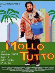 La locandina di Mollo tutto