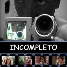 La locandina di Incompleto
