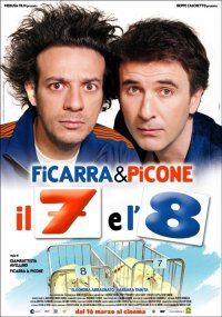 Locandina di Il 7 e l'8