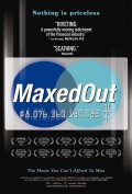 La locandina di Maxed Out: Hard Times, Easy Credit and the Era of Predatory Lenders