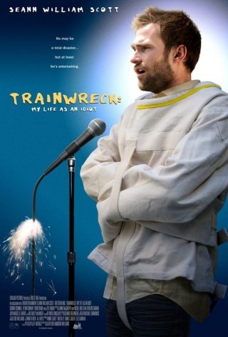 La locandina di Trainwreck: My Life as an Idiot