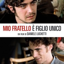 La locandina di Mio fratello è figlio unico