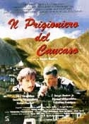 La locandina di Il prigioniero del Caucaso