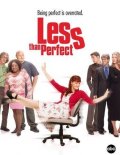 La locandina di Less than perfect