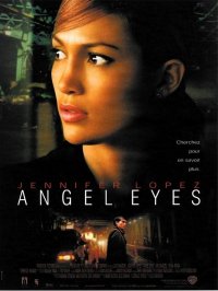 Locandina di Angel Eyes - Occhi d'angelo