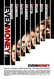 La locandina di Even Money