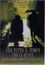 La locandina di Per tutto il tempo che ci resta