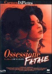 La locandina di Ossessione fatale