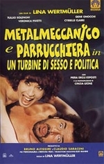 La locandina di Metalmeccanico e parrucchiera in un turbine di sesso e di politica