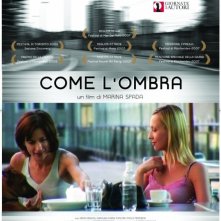 La locandina di Come l'ombra