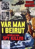 La locandina di Le spie uccidono a Beirut