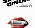 Sin Cinema. Il genio di Frank Miller da Daredevil e Batman a Sin City